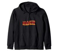 Life is Better When You Play Basketball for Sport Lovers Sweat à Capuche