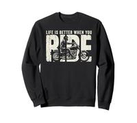 Life is Better When You Ride Biker Funny Dad Mens Motorcycle Sweatshirt