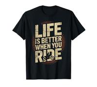 Life is Better When You Ride Moto Amateur T-Shirt