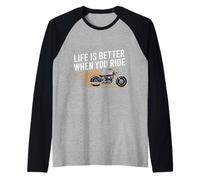 Life is Better When You Ride Vêtements de Moto pour Motards Manche Raglan
