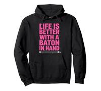 Life is Better with A Baton in Hand Twirling Majorette Sweat à Capuche