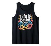 Life is Better with A Bob T-Shirt pour Homme et Femme Débardeur