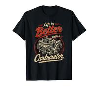 Life is Better with a Carburetor: Car Mechanic Funny Graphic T-Shirt
