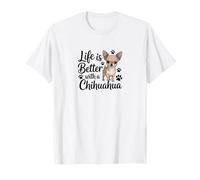 Life is Better with a Chihuahua, Petit Chien de Couleur Fauve Brun Clair T-Shirt