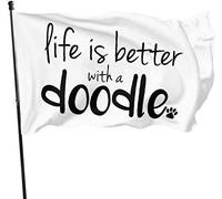 Life is Better with A Doodle All Weather Outdoor Garden Flag with Grommzets Tough Durable 3x5 Ft