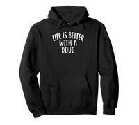 Life is Better with A Doug T-Shirt Funny Name Sweat à Capuche