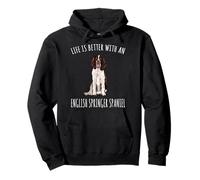 Life is Better with A English Springer Spaniel Amoureux des Chiens Sweat à Capuche
