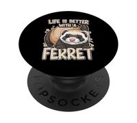 Life is Better with A Ferret Cute Pet Animal Lover PopSockets PopGrip Adhésif