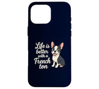 Life is Better with a Frenchton Cute Dog Lover Pet Humour Coque pour iPhone 16 Pro Max