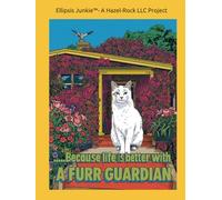 Life is Better With a Furr Guardian
