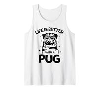 Life is Better with a Pug - Perfect New Year Pug Lovers Tee Débardeur