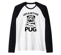 Life is Better with a Pug - Perfect New Year Pug Lovers Tee Manche Raglan