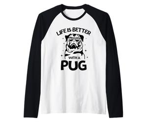 Life is Better with a Pug - Perfect New Year Pug Lovers Tee Manche Raglan