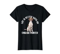 Life is Better with an English Pointer Chien de Chasse T-Shirt Graphique avec Valeur