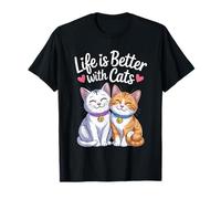 Life is Better with Cats Cute Cat Lover Quote Pet Mom T-Shirt