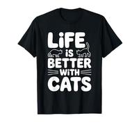 Life is Better with Cats T-Shirt