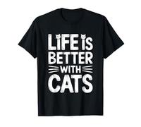 Life is Better with Cats T-Shirt
