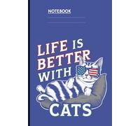 Life Is Better With Cats With Cool Cat Wearing American Flag Sunglasses On Cushion On Blue Cover: Notebook