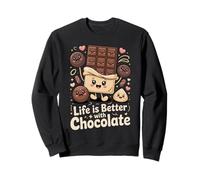 Life is Better with Chocolate | Funny chocolatey Happiness. Sweatshirt