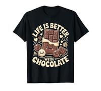 Life is Better with Chocolate | Funny chocolatey Happiness T-Shirt