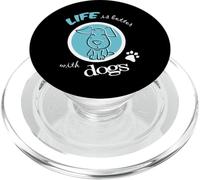 Life is Better with Dogs Funny Best Puppy Lover Gift PopSockets PopGrip pour MagSafe