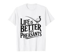 Life is Better with Faisans Hunting Lovers T-Shirt Graphique avec Valeur, Homme, Blanc, M