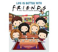 Life is Better with Friends (Official Friends Picture Book)