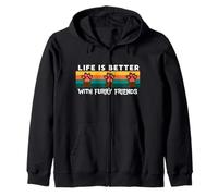 Life is Better with Furry Friends, Funny Dog Paws Lovers Sweat à Capuche