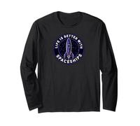 Life Is Better With Spaceships Sci-Fi Rocket Manche Longue