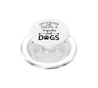 Life is Better with Tacos Tequila and Dogs,Drink Pet Dogs PopSockets PopGrip pour MagSafe