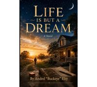 Life Is But A Dream: A Novel