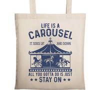 Life is Carousel It Goes Up and Down All You Gotta Do is Just Stay On It Sac fourre-tout en coton écologique naturel Beige