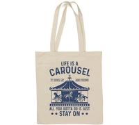Life is Carousel It Goes Up and Down All You Gotta Do is Just Stay On It Sac fourre-tout en coton naturel Blanc
