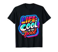 Life is Cool in The Pool Baignade d'été |||- T-Shirt