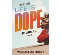 Life Is Dope Journal: Volume 1