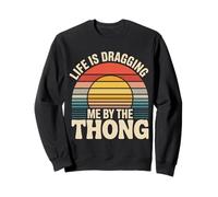 Life is Dragging Me by The Thong Blague sur Les luttes - Sweatshirt