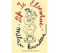 Life Is Elsewhere Aaron Asher, Milan Kundera (Auteur)