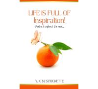 Life Is Full Of Inspiration: Poetry To Refresh The Soul