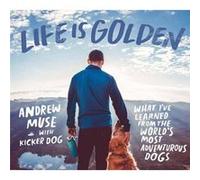 Life is Golden by Andrew Muse Andrew Muse (Auteur)