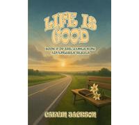 Life Is Good: (Book 2 of the James King Adventure Series)