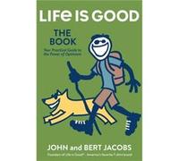 Life is Good by Bert JacobsJohn Jacobs Bert Jacobs (Auteur)