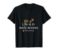 life is in early access beta bug code humour T-Shirt