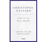 Life Is In Your Hands: A Journey Into the Secrets of What We Are