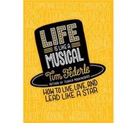 Life Is Like A Musical Tim Federle, (Auteur)