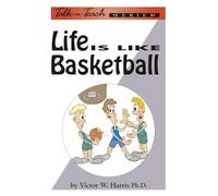 Life is Like Basketball