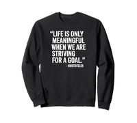 Life is Meaningful Aristote Dicton d'un Philosophe Sweatshirt