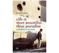 Life Is More Beautiful Than Paradise