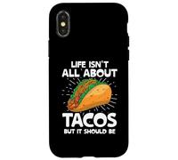 Life is Not All About Tacos But It Should Be Tacos Taco Food Coque pour iPhone X/XS