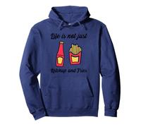 Life is Not Just Ketchup and Fries (déclaration Amusante) Sweat à Capuche