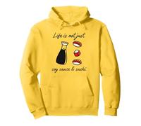 Life is Not Just Soja Sauce & Sushi (déclaration Amusante) Sweat à Capuche